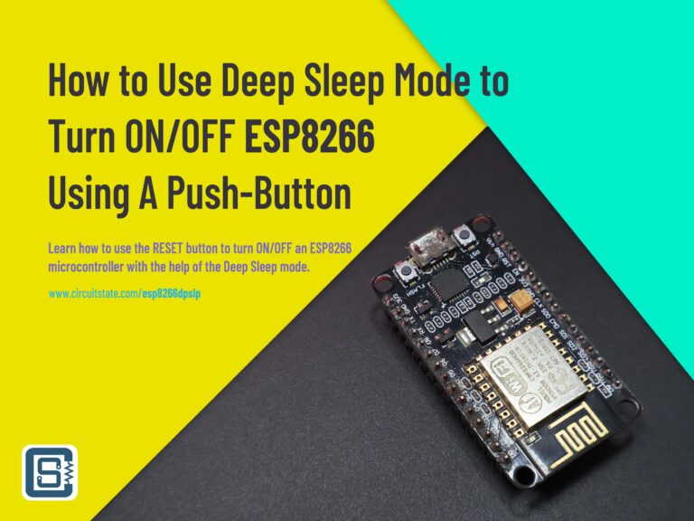 How to use Deep Sleep Mode to Turn ON/OFF ESP8286 CIRCUITSTATE Electronics Featured Image