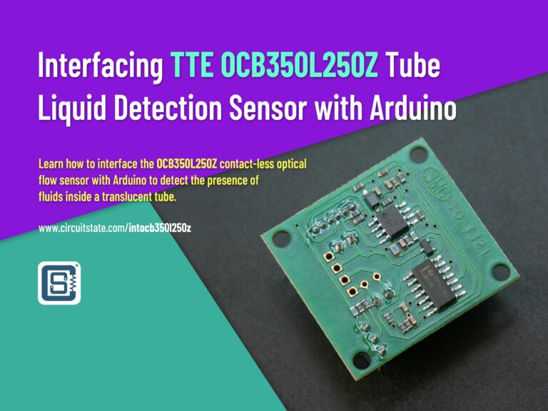 Interfacing TTE OCB350L250Z Contact-Less Optical Fluid Sensor with Arduino by CIRCUITSTATE Electronics Featured Image